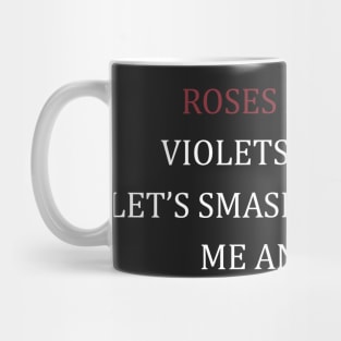 Roses are red violets are blue let's smash the patriarchy me and you Mug